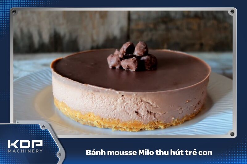 Bánh mousse Milo rất được lòng trẻ con